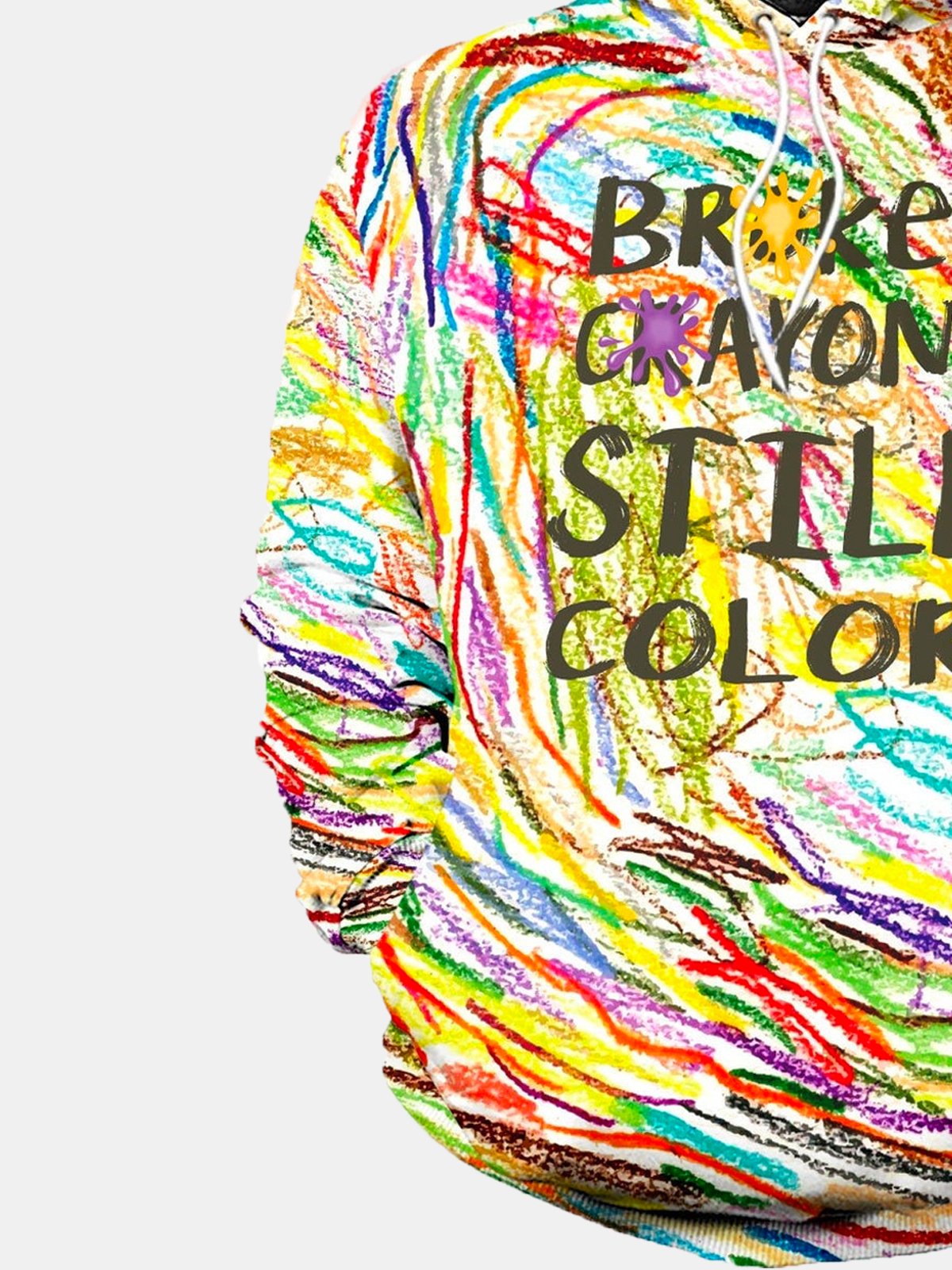 Broken Crayons Still Color Drawstring Hoodies Mental Health Warm Comfortable Pullover Sweatshirts